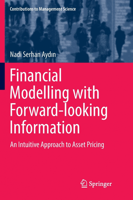 Financial Modelling with Forward-looking Information