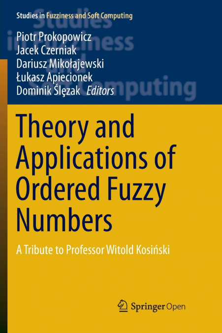 Theory and Applications of Ordered Fuzzy Numbers