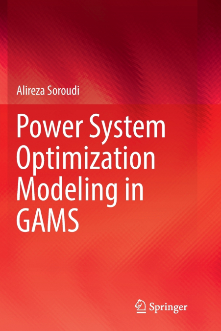 Power System Optimization Modeling in GAMS