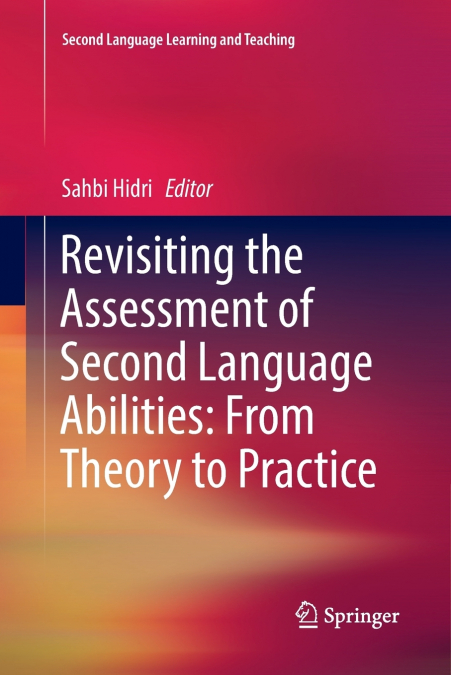 Revisiting the Assessment of Second Language Abilities
