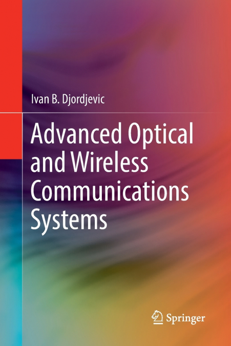 Advanced Optical and Wireless Communications Systems
