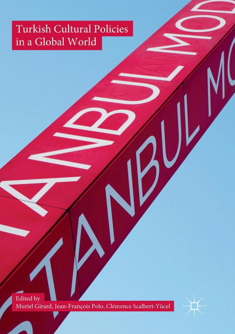 Turkish Cultural Policies in a Global World
