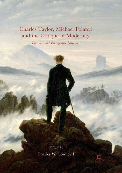 Charles Taylor, Michael Polanyi and the Critique of Modernity