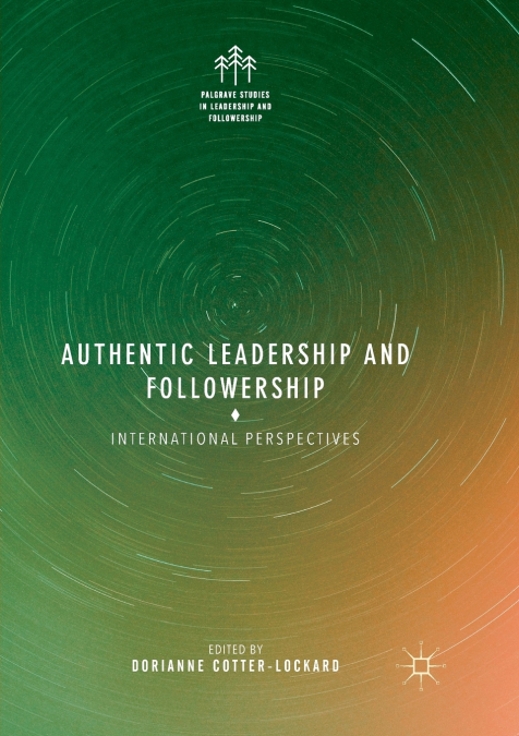 Authentic Leadership and Followership
