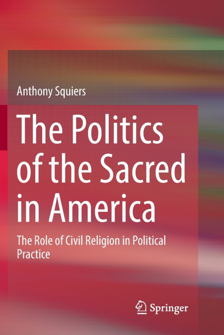 The Politics of the Sacred in America