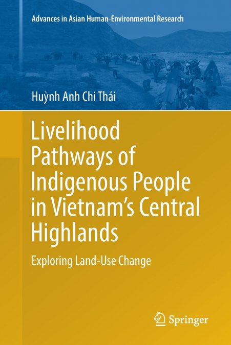 Livelihood Pathways of Indigenous People in Vietnam’s Central Highlands
