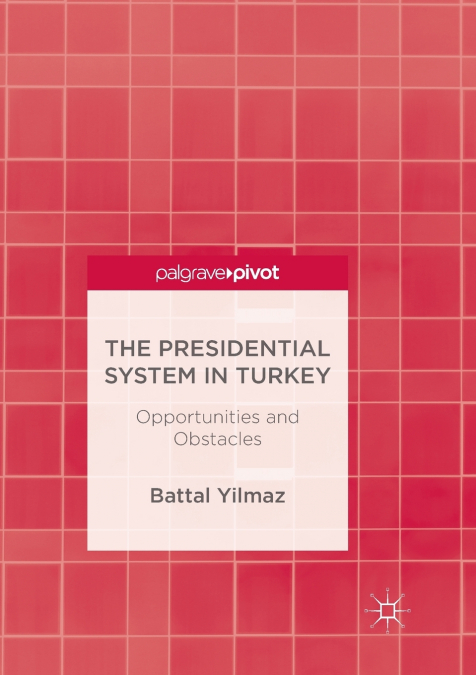 The Presidential System in Turkey