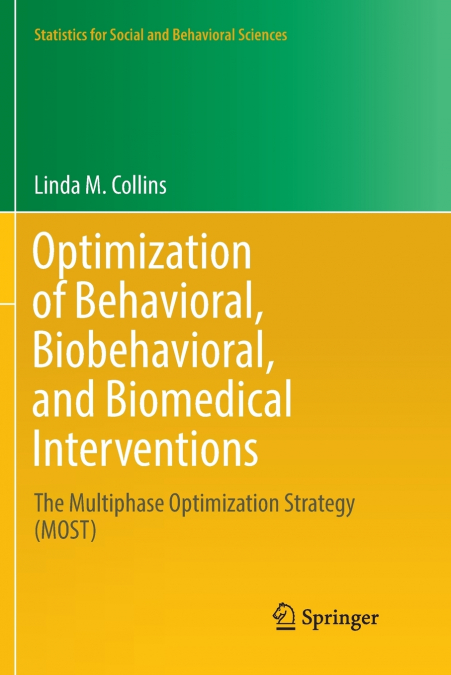 Optimization of Behavioral, Biobehavioral, and Biomedical Interventions