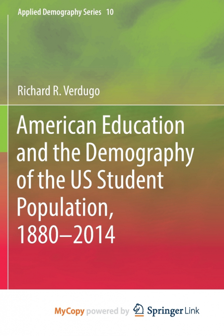 American Education and the Demography of the US Student Population, 1880 - 2014