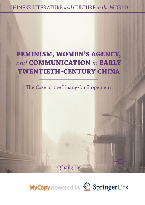 Feminism, Women’s Agency, and Communication in Early Twentieth-Century China