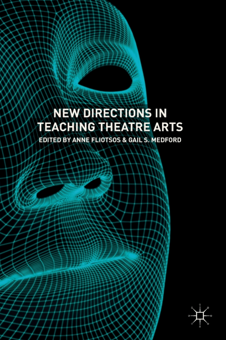 New Directions in Teaching Theatre Arts