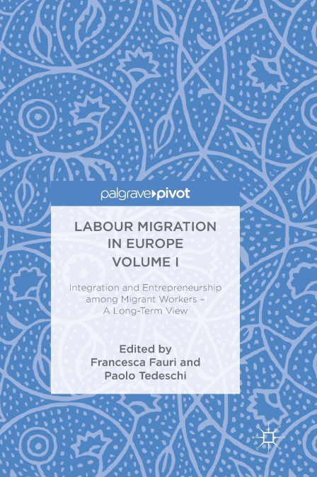 Labour Migration in Europe Volume I