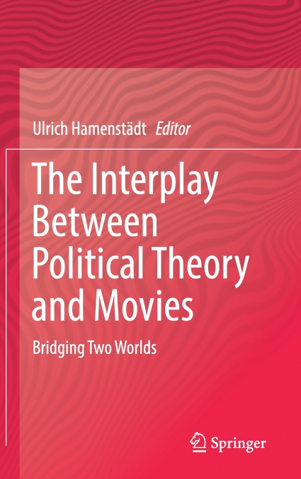 The Interplay Between Political Theory and Movies