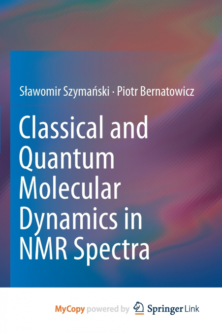 Classical and Quantum Molecular Dynamics in NMR Spectra