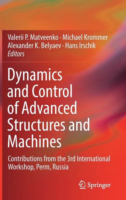 Dynamics and Control of Advanced Structures and Machines
