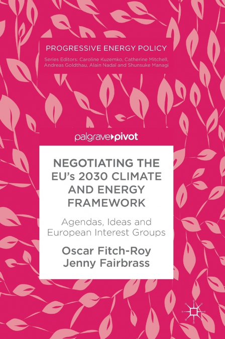 Negotiating the EU’s 2030 Climate and Energy Framework