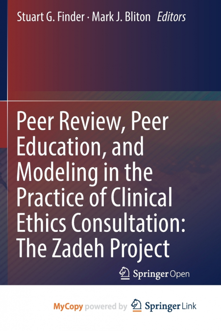 Peer Review, Peer Education, and Modeling in the Practice of Clinical Ethics Consultation