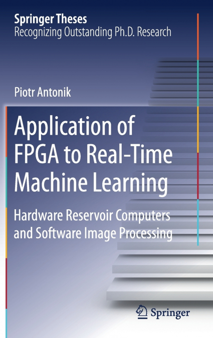 Application of FPGA to Real‐Time Machine Learning