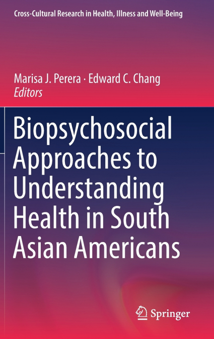 Biopsychosocial Approaches to Understanding Health in South Asian Americans