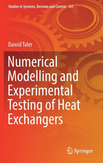 Numerical Modelling and Experimental Testing of Heat Exchangers