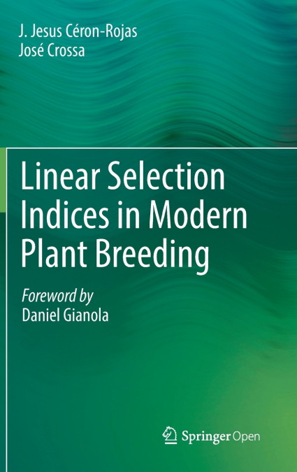 Linear Selection Indices in Modern Plant Breeding