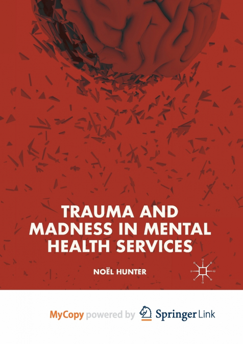 Trauma and Madness in Mental Health Services