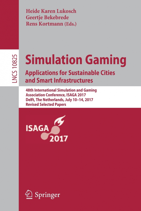 Simulation Gaming. Applications for Sustainable Cities and Smart Infrastructures