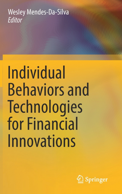 Individual Behaviors and Technologies for Financial Innovations