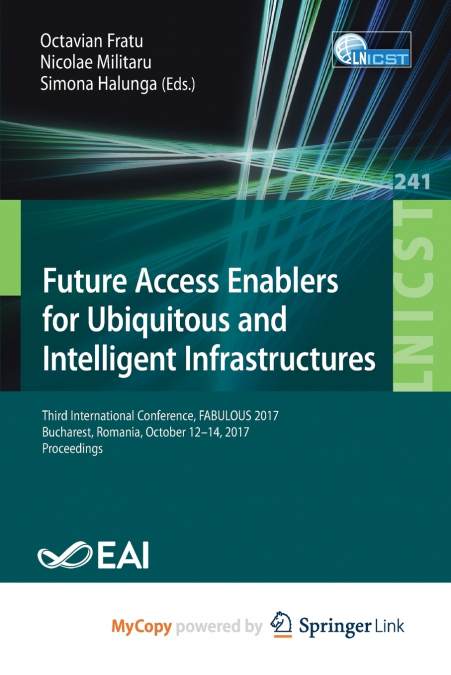 Future Access Enablers for Ubiquitous and Intelligent Infrastructures