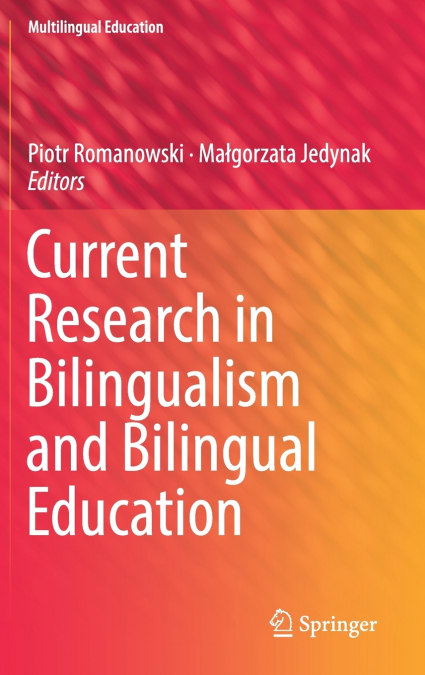 Current Research in Bilingualism and Bilingual Education