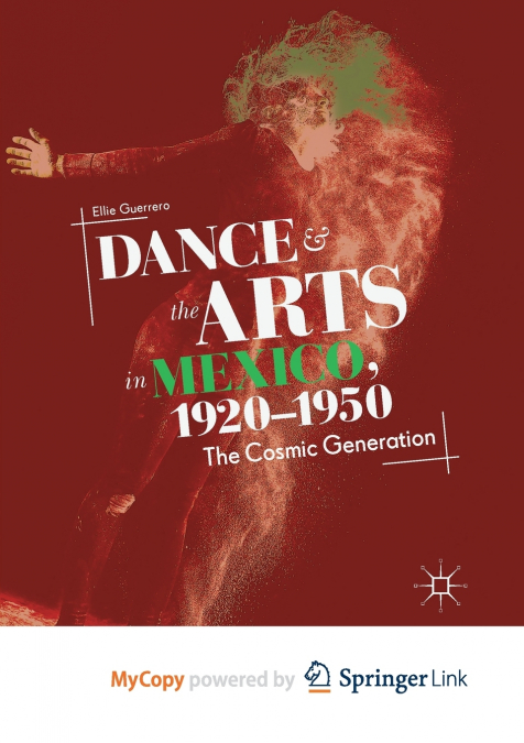 Dance and the Arts in Mexico, 1920-1950