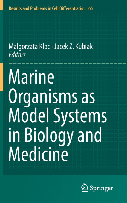 Marine Organisms as Model Systems in Biology and Medicine