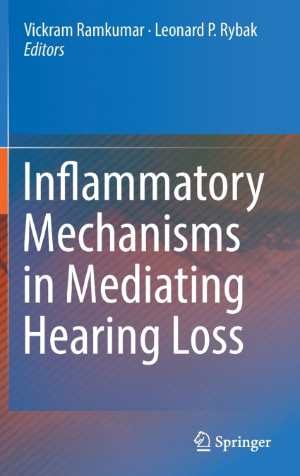 Inflammatory Mechanisms in Mediating Hearing Loss