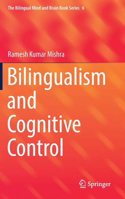 Bilingualism and Cognitive Control