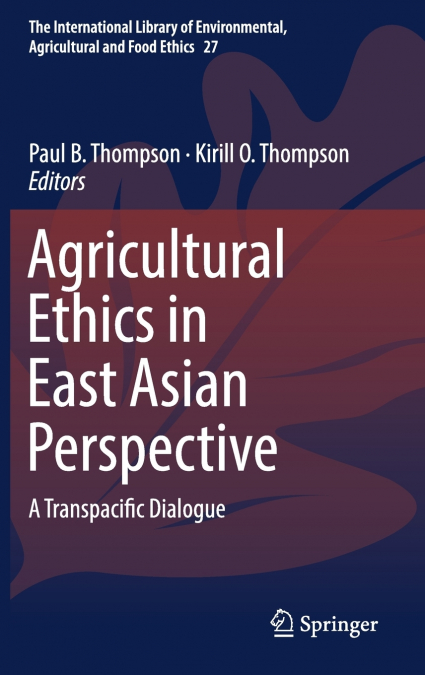 Agricultural Ethics in East Asian Perspective