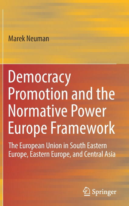Democracy Promotion and the Normative Power Europe Framework