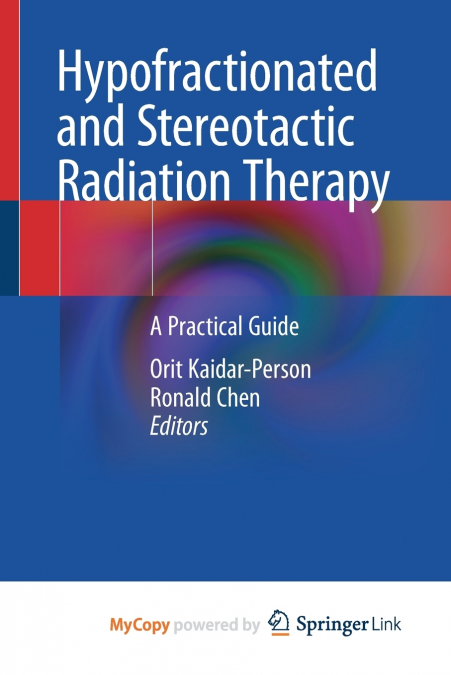 Hypofractionated and Stereotactic Radiation Therapy