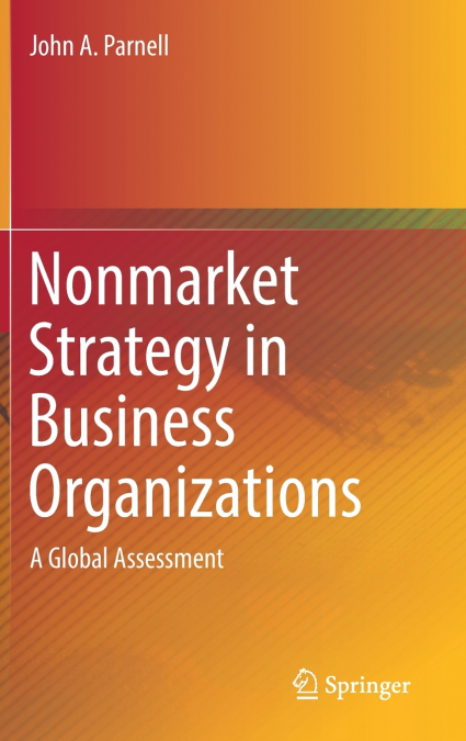 Nonmarket Strategy in Business Organizations