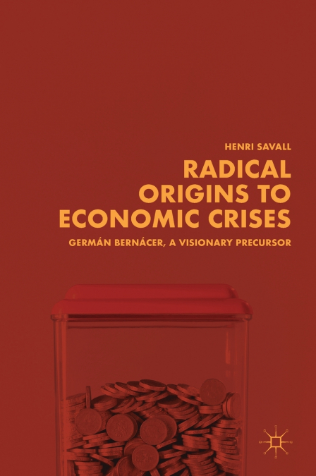 Radical Origins to Economic Crises