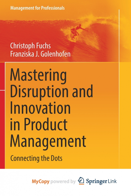 Mastering Disruption and Innovation in Product Management