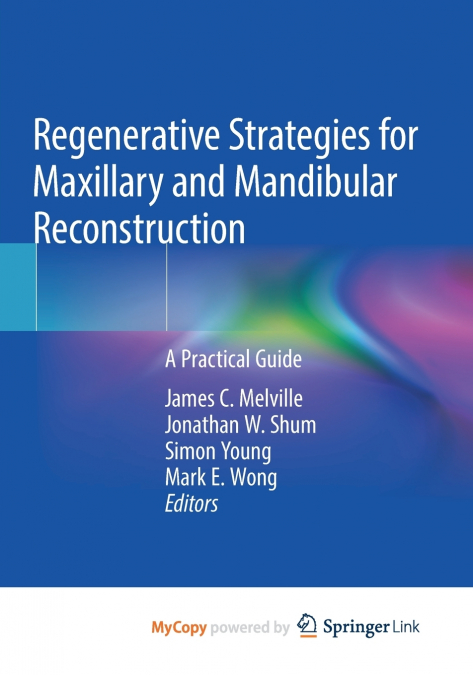 Regenerative Strategies for Maxillary and Mandibular Reconstruction