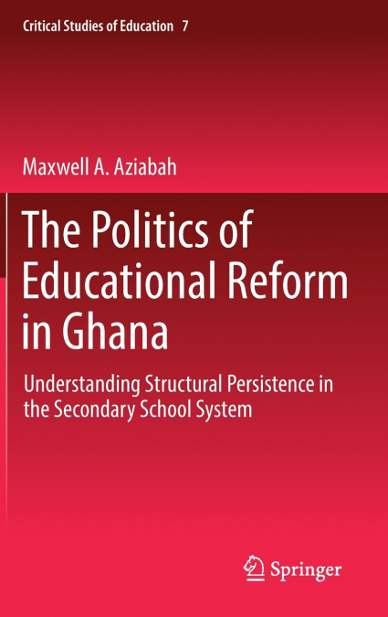 The Politics of Educational Reform in Ghana