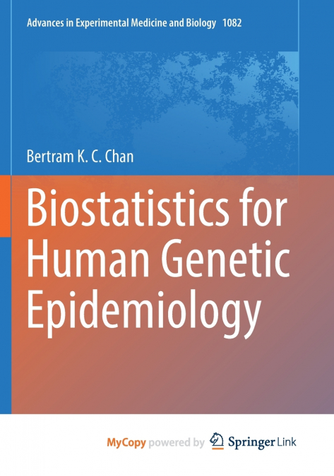 Biostatistics for Human Genetic Epidemiology