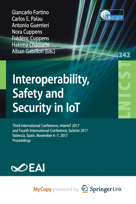 Interoperability, Safety and Security in IoT