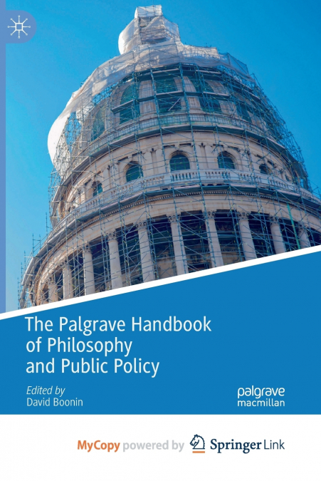 The Palgrave Handbook of Philosophy and Public Policy