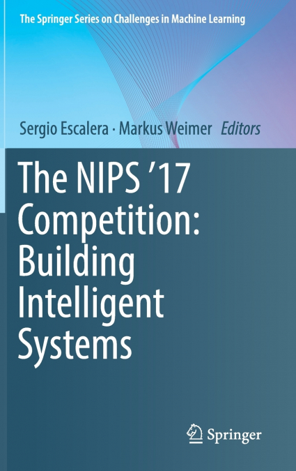 The NIPS ’17 Competition