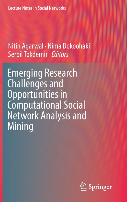 Emerging Research Challenges and Opportunities in Computational Social Network Analysis and Mining