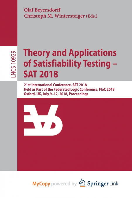 Theory and Applications of Satisfiability Testing - SAT 2018