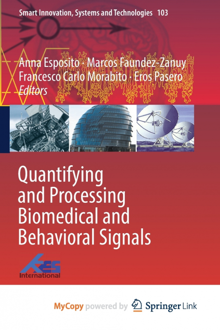 Quantifying and Processing Biomedical and Behavioral Signals