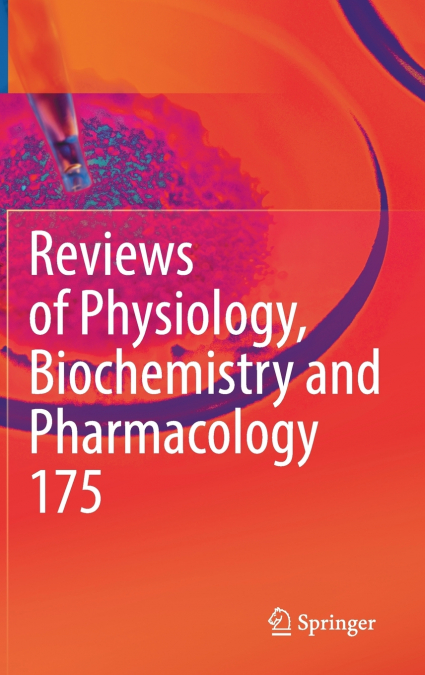 Reviews of Physiology, Biochemistry and Pharmacology, Vol. 175